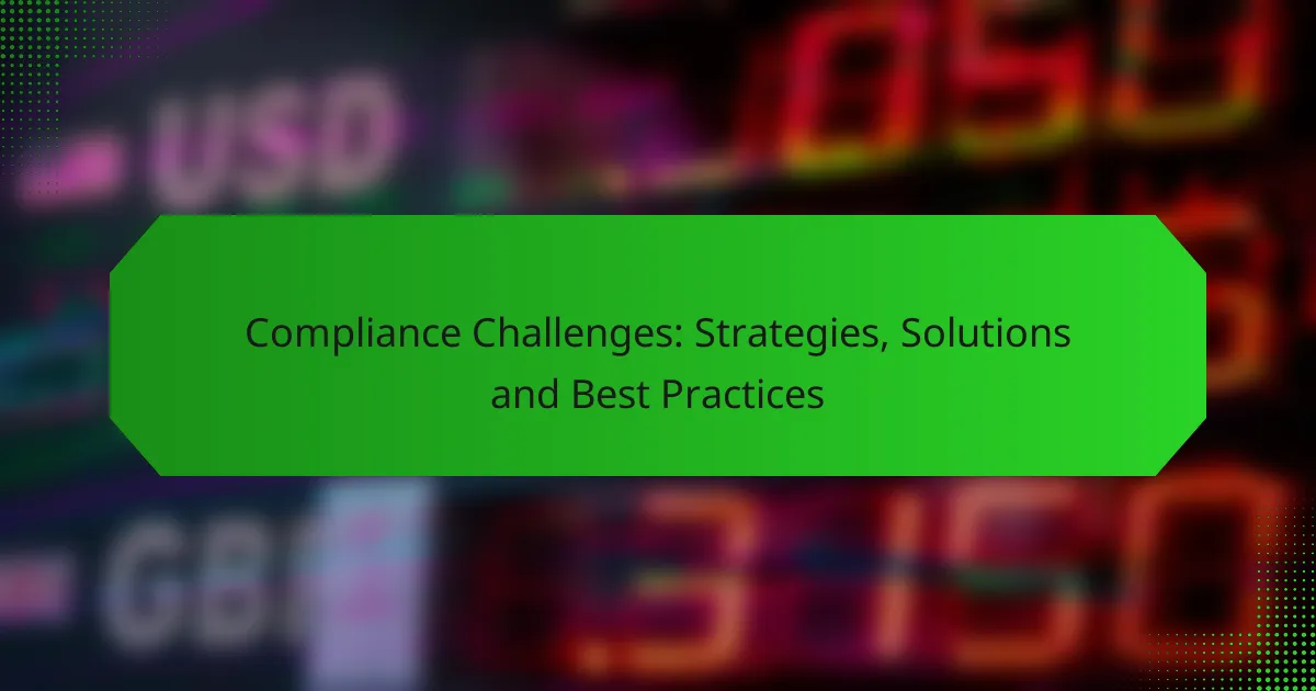 合规挑战：策略、解决方案与最佳实践