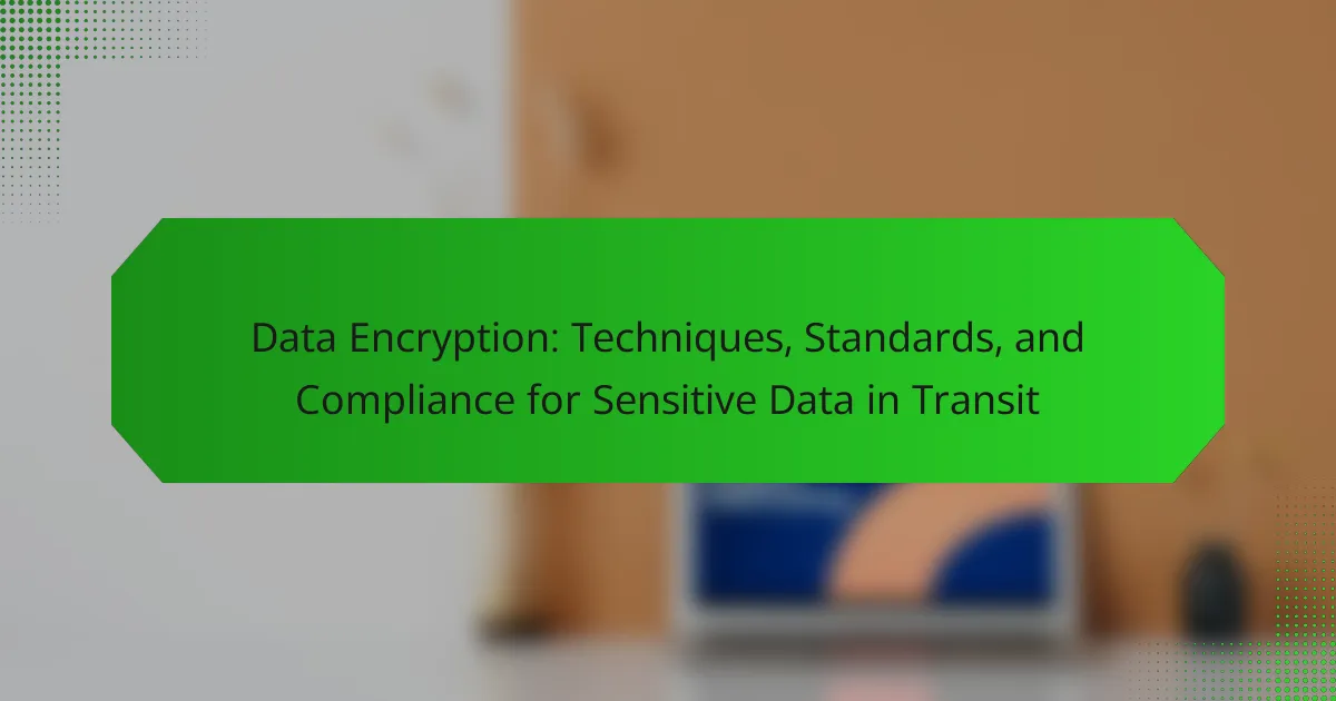 数据加密：传输中敏感数据的技术、标准与合规性