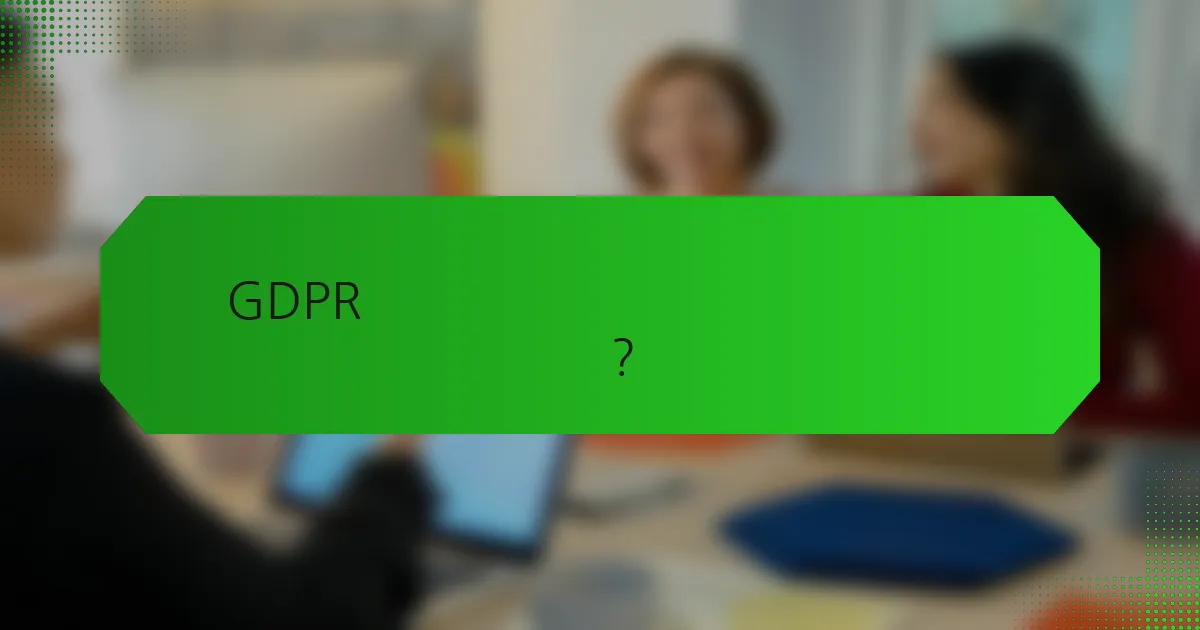 GDPR合规的威胁检测最佳实践是什么？